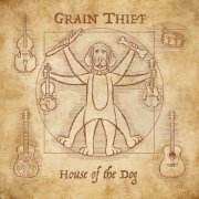 Grain Thief - House of the Dog (2025) [Hi-Res]