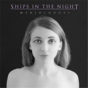 Ships in the Night - Myriologues (2017)