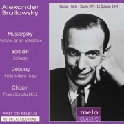 Alexander Brailowsky - Plays Mussorgsky, Borodin, Debussy and Chopin: The Paris recital 1949 (2013)