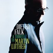 Dieter Falk - A Tribute To Martin Luther (2016) [Hi-Res]