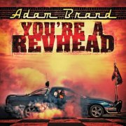 Adam Brand - You're A Revhead (2010)