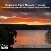 Michael Hancock - Songs and Piano Music to Treasure: The definitive solo album of Michael Hancock, Baritone and Pianist. (2025) Hi-Res