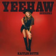 Kaitlin Butts - Yeehaw Sessions EP (2025) Hi-Res