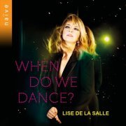 Lise de la Salle - When Do We Dance? (2021) [Hi-Res]