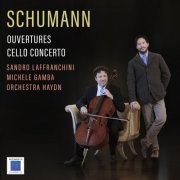 Sandro Laffranchini, Michele Gamba, Orchestra Haydn - Schumann: Ouvertures Cello Concerto (2025) [Hi-Res]