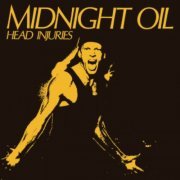 Midnight Oil - Head Injuries (1979 Remaster) (2014)