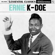 Ernie K-Doe - Essential Classics, Vol. 635: Ernie K-Doe (2024)