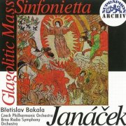 Czech Philharmonic Orchestra, Bretislav Bakala - Janacek: Glagolitic Mass & Sinfonietta (2002)