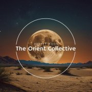 VA - The Orient Collective: Desert Moon (2026)