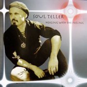 Soul Tellers - Healing With The Feeling (2013)