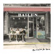 Bailen - Thrilled To Be Here (2019)