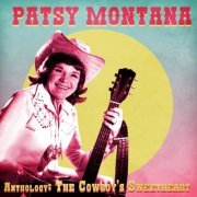 Patsy Montana - Anthology: The Cowboy's Sweetheart (Remastered) (2021)