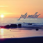 Pete Muller - Two Truths and a Lie (2015)