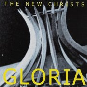 The New Christs – Gloria (2009)