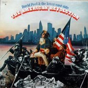 David Peel And The Lower East Side - The American Revolution (1970)