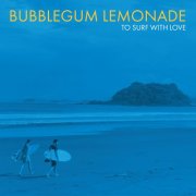 Bubblegum Lemonade - To Surf With Love (2025) Hi-Res