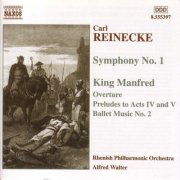 Rhenish Philharmonic Orchestra, Alfred Walter - Reinecke: Symphony No. 1 / King Manfred (2001)