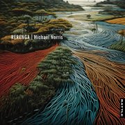 Michael Norris - Rerenga (2025) Hi-Res