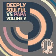 VA - Deeply Soulful vs Papa Volume 2 (2025)
