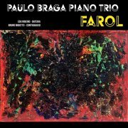 Paulo Braga - Farol - Paulo Braga Piano Trio (2023) [Hi-Res]