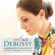 Mariangela Vacatello - Debussy: Etudes, Estampes (2012)