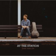 Dan Walsh - At the Station (2026)