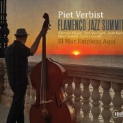 Piet Verbist - Flamenco Jazz Summit: El Mar Empieza Aquí (2024) [Hi-Res]