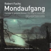 Kammerchor Constant Koln, Harald Jers - Fuchs: Mondaufgang (2020)