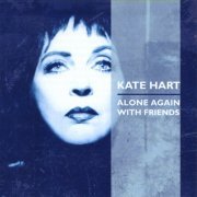 Kate Hart - Alone Again With Friends (2008)