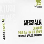 Ensemble Walter Boeykens - Messiaen: Quatuor pour la fin du temps (2006)