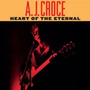 A.J. Croce - Heart of the Eternal (2025) [Hi-Res]