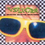 The Selecter - Selected Selections (1989)