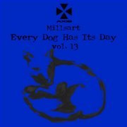 Millsart - Every Dog Has Its Day vol.13 (2020)