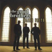 The Good Brothers - Blind Faith (2007)
