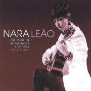 Nara Leão - The Muse Of Bossa Nova: Essential Collection (2003)