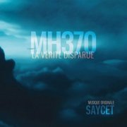 Saycet - MH370, la vérité disparue (Bande originale de la série documentaire) (2024) [Hi-Res]