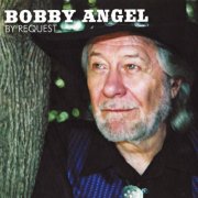 Bobby Angel - By Request (2002)