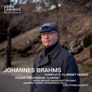 Rúnar Óskarsson, Helga Bryndís Magnúsdóttir, Sigurður Bjarki Gunnarsson, Siggi String Quartet - Johannes Brahms: Complete Clarinet Works (2026) [Hi-Res]