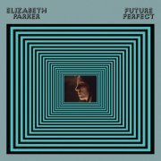 Elizabeth Parker - Future Perfect (2023)