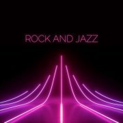 VA - Rock and Jazz (2023)