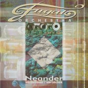 Fugato Orchestra - Neander Variations (2004)