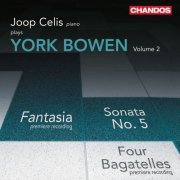 Joop Celis - Bowen: Works for Piano, Vol. 2 - Piano Sonata No. 5, Fantasia & 4 Bagatelles (2007) [Hi-Res]