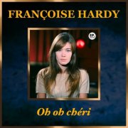 Françoise Hardy - Oh, oh chéri (Remastered) (2025)