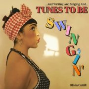 Olivia Cuttill - ...And Writing And Singing And Tunes To Be Swingin' (2025) Hi-Res
