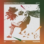 Garrincha Star All-Stars - La vibe del padrone (2021)