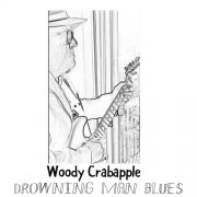 Woody Crabapple - Drowning Man Blues (2025)