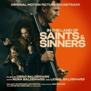 Diego Baldenweg, Nora Baldenweg, Lionel Baldenweg - In the Land of Saints and Sinners (Original Motion Picture Soundtrack) (2024) [Hi-Res]