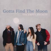 The Empty Pockets - Gotta Find the Moon (2023) [Hi-Res]
