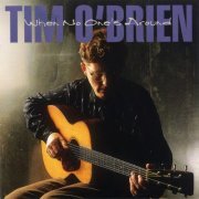 Tim O'Brien - When No One's Around (1997)