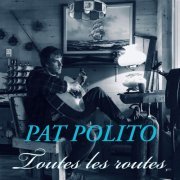 Pat Polito - Toutes les routes (2022)